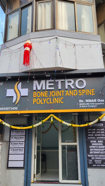 Metro Bone Joint and Spine Polyclinic || Dr Nikhil Oza